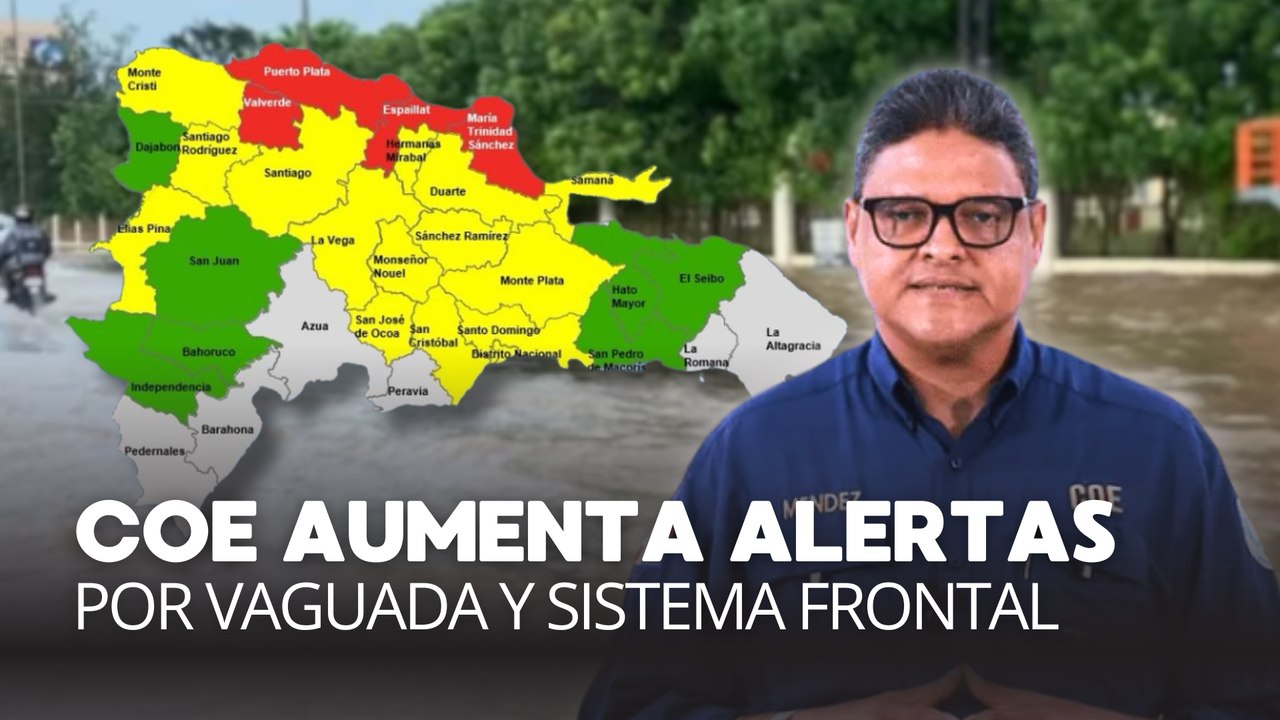 ALERTA ROJA en RD: COE eleva niveles de alerta por lluvias intensas