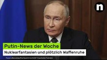 Putin-News der Woche: Nuklearfantasien, 48-Stunden-Ultimatum und plötzlich Waffenruhe