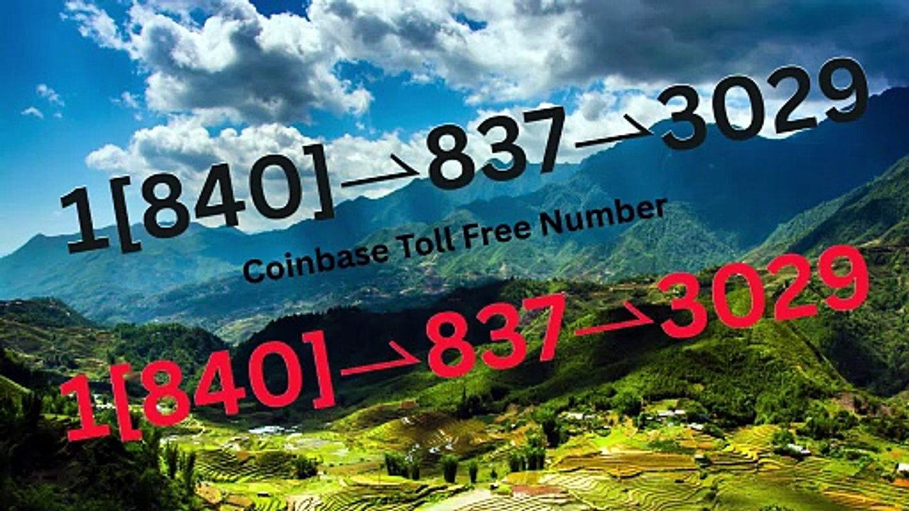 !!W"!!Complete™ List of coinbaseⓃ CUSTOMER© Care℗ (Help Desk Number Support) Numbers A Complete Guide