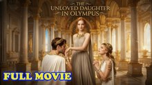 The Unloved Daughter in Olympus FULL EPISODE