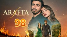 Arafta - Episode 98 (English Sub)