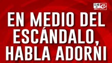 En medio del esc{andalo: habla Adorni