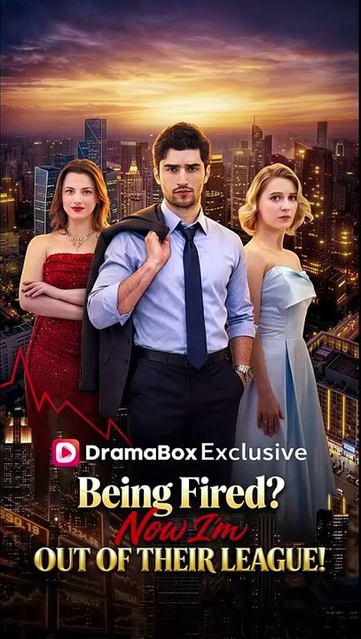 [EngSub] Being Fired Now I'm Out of Their League! Full (2026) - Video Dailymotion