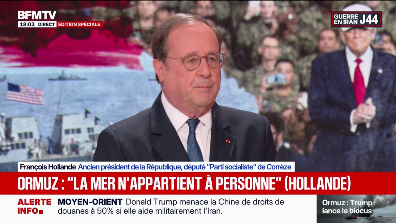 Blocus naval dans le détroit d'Ormuz: "Ce qui compte, c'est que les négociations puissent reprendre", déclare François Hollande, ancien président de la République