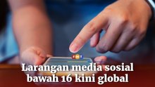 Larangan media sosial bawah 16 tahun kini jadi fenomena global