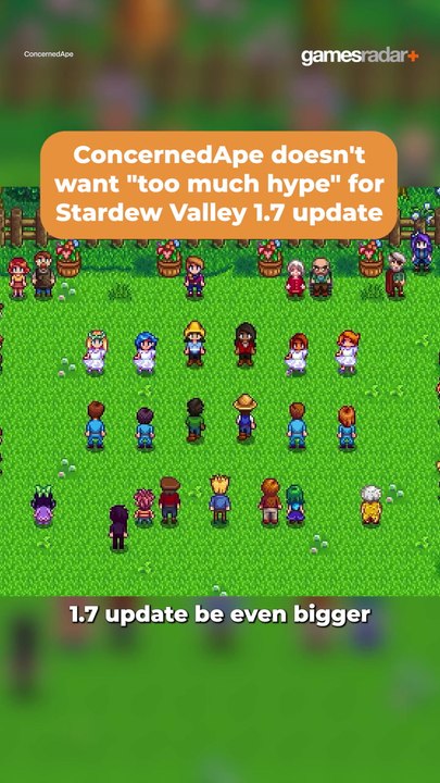ConcernedApe Doesn't Want -Too Much Hype- For Stardew Valley 1.7 Update