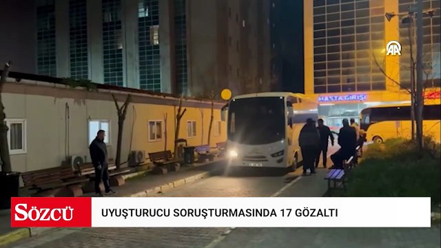 İstanbul'daki uyuşturucu soruşturmasında 17 zanlı gözaltına alındı