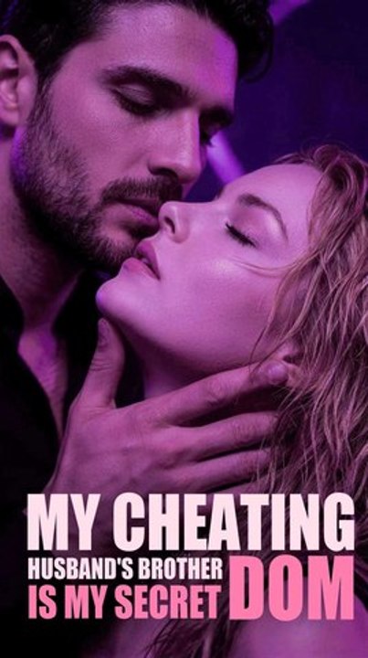 My Cheating Husband's Brother Is My Secret Dom New 2026
