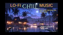AMBIENT VIBES 5: MISTY RAIN - Lo-fi Chill music for study, sleep, work, rest and relaxation