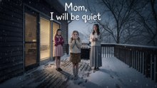 Mom, I will be quiet FULL EPISODE
