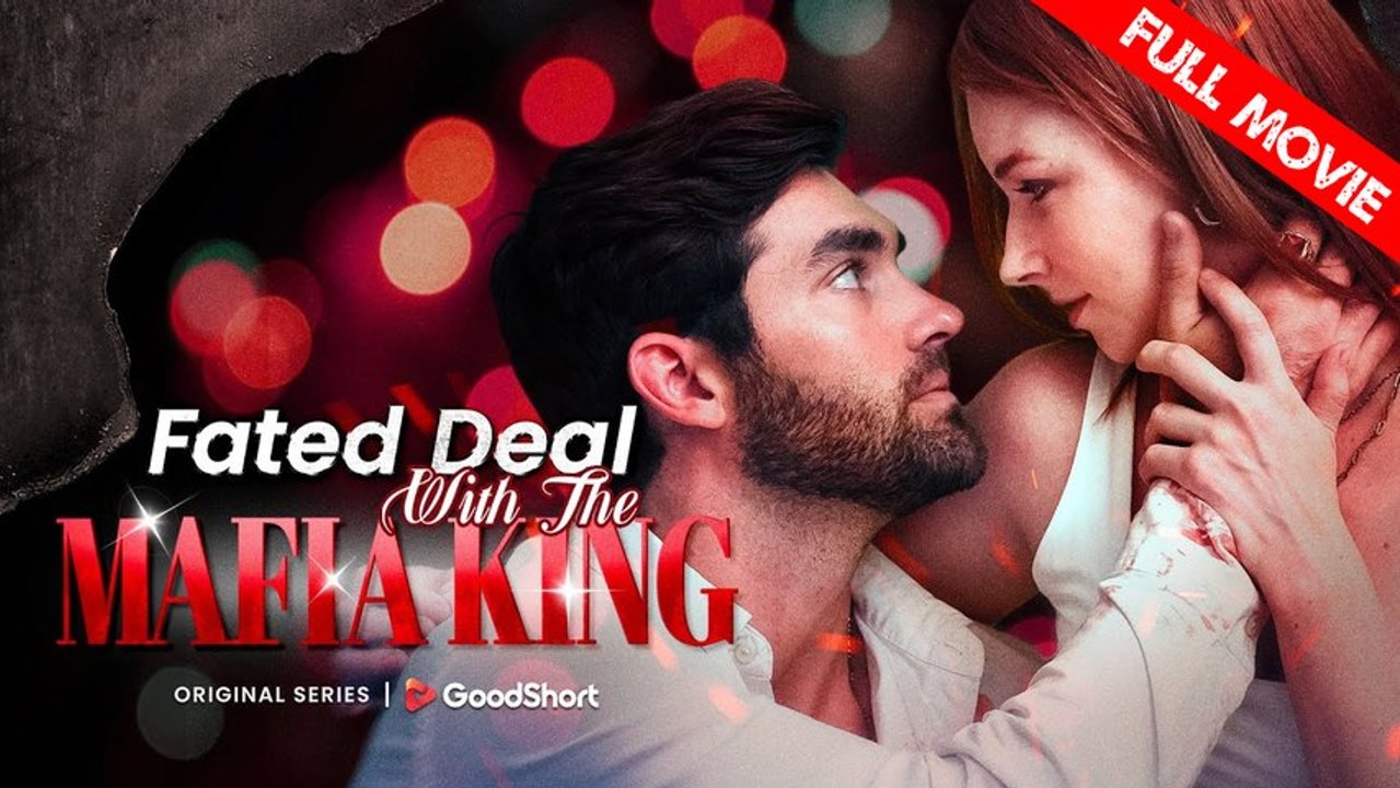 Fated Deal with the Mafia King | Full Movie HD - Best Drama ShortFilms Hot Romance Sweet Romance Modern Romantic Dark Heartfelt Gangster Feel-Good