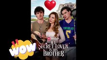💎My Secret Lover Is His Brother -- Free Movie ❤️‍🔥