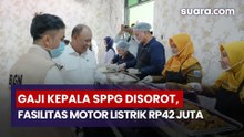 Gaji Kepala SPPG Disorot, Kini Fasilitas Motor Listrik Rp42 Juta Disiapkan