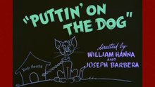 Tom and Jerry - Puttin' on the Dog