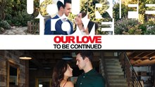 [ENG] Our love, To Be Continued Full Movie ❤️FlashZone