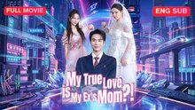 [DUB] My True Love is My Ex's Mom ! Full Movie ❤️FlashZone