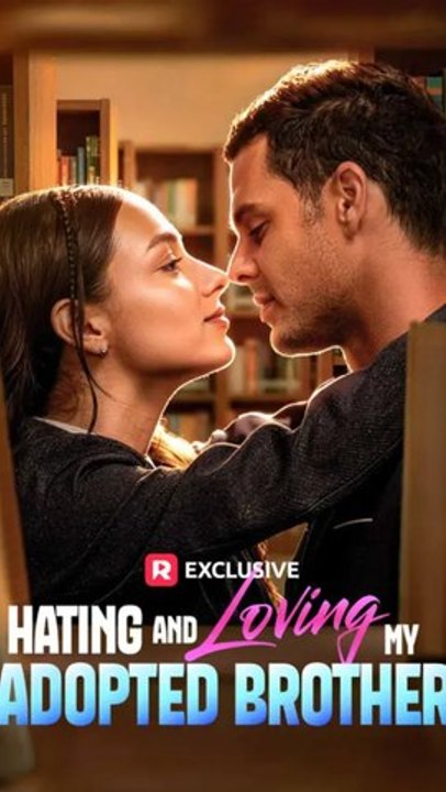 Hating And Loving My Adopted Brother Episode Engsub Romance , Drama