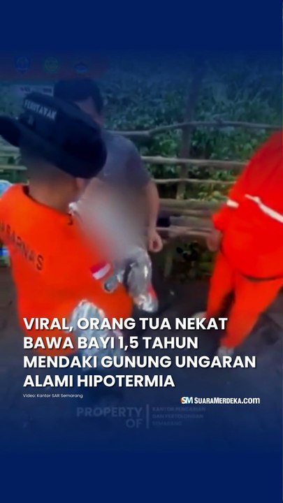 Viral! Orang Tua Nekat Bawa Bayi 1,5 Tahun Mendaki Gunung Ungaran Alami Hipotermia
