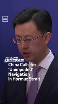 China Calls for ‘Unimpeded’ Navigation in Hormuz Strait
