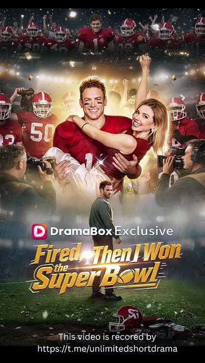 Fired, Then I Won the Super Bowl - FULL MOVIES ENGLISH SUB