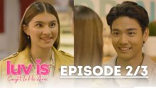 Luv Is: Antonia and Owen find comfort in each other! (Episode 29 Part 2/3) | Caught In His Arms