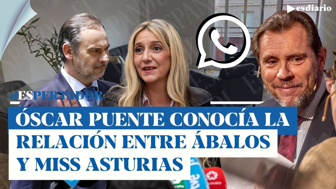 Escándalo: los mensajes que prueban que Óscar Puente conocía el caso de Ábalos con Miss Asturias