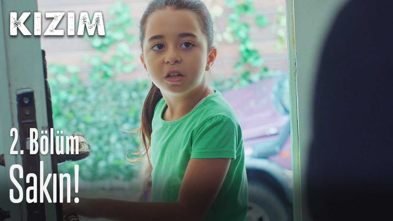 Sakın! - Kızım 2. Bölüm