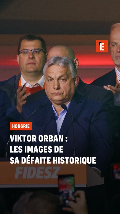 Viktor Orban : les images de sa défaite historique