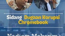 Sidang Dugaan Korupsi ChromebookNadiem Makarim: Saya Sedih