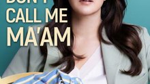 Don't Call Me Ma'am - Episode 12