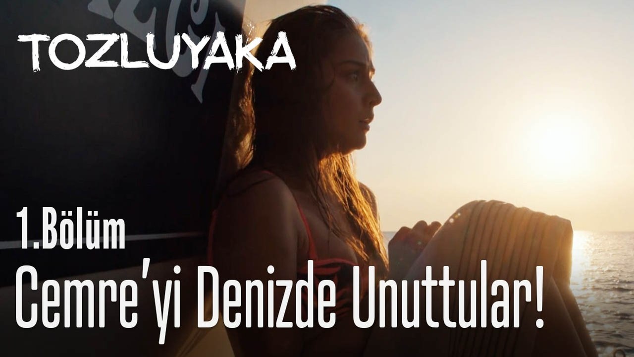 Cemre'yi denizde unuttular! - Tozluyaka 1. Bölüm