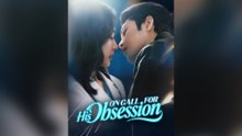 On Call For His Obsession -FULL EPISODES