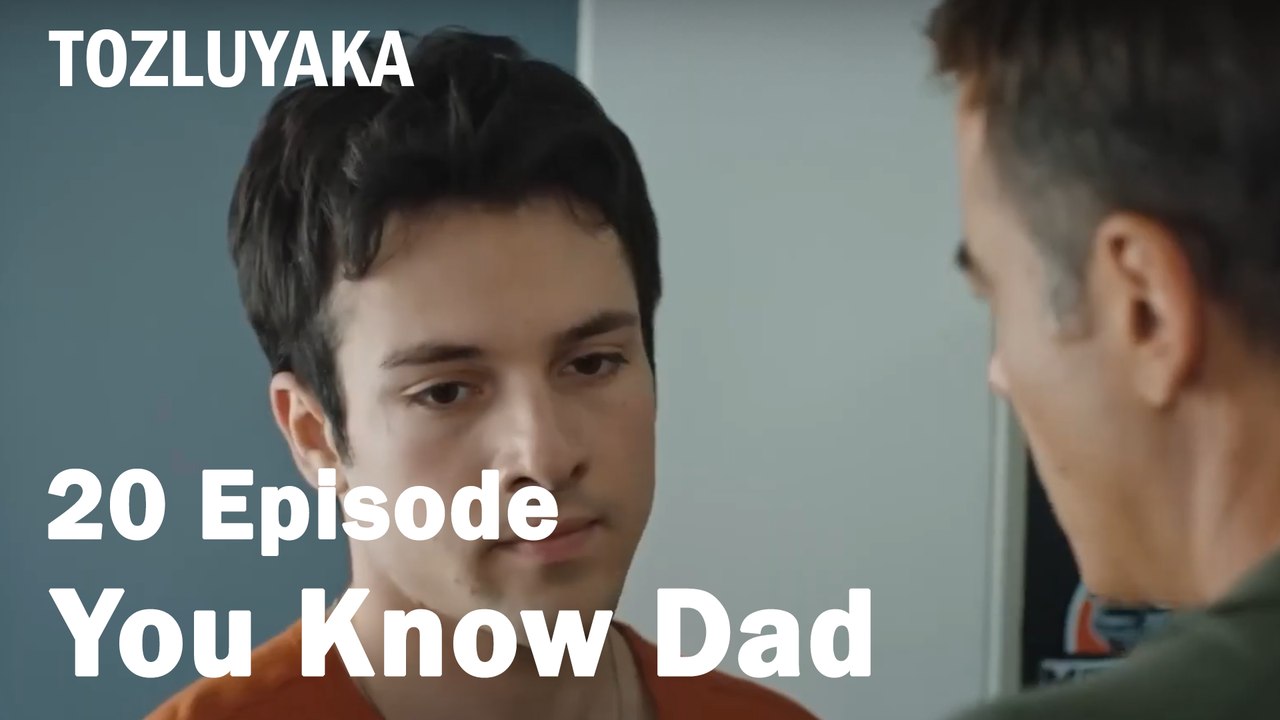 You Know Dad - Tozluyaka
