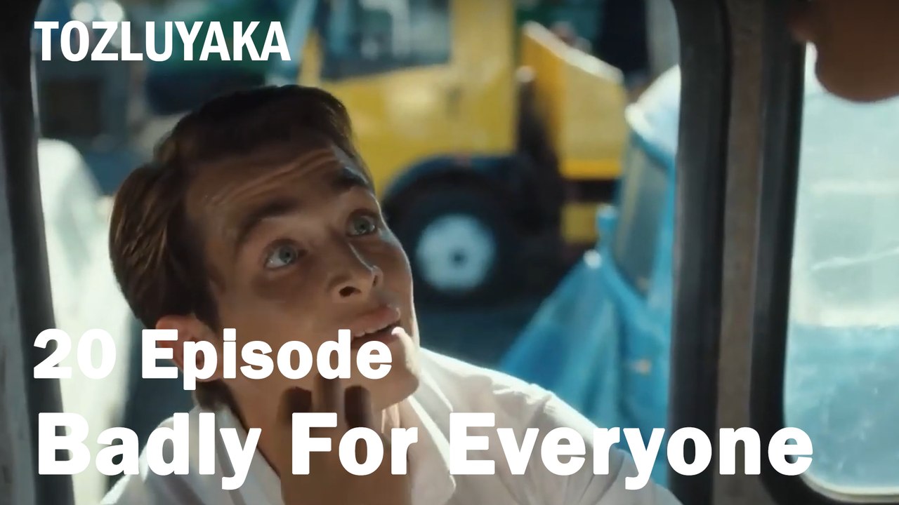 Badly For Everyone - Tozluyaka