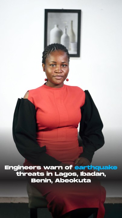 Engineers warn of earthquake threats in Lagos, Ibadan, Benin, Abeokuta and more