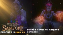 Sang'gre: Ang apoy laban sa kadiliman! (Episode 214 - Part 1/3) | Encantadia Chronicles