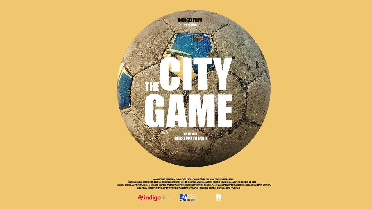 The City of Game, l'avvincente film sul calcio di strada a Napoli di Giuseppe Di Vaio