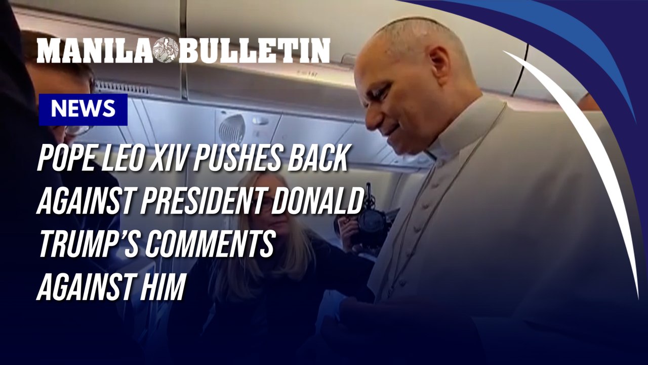 Pope Leo XIV pushes back against President Donald Trump’s comments against him