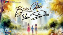 Bước Chân Vào Đời - Tập 22 - HDC Media