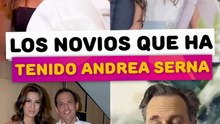 Los novios que ha tenido Andrea Serna