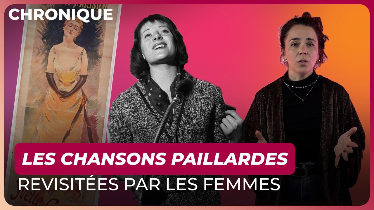 Les chansons paillardes revisitées par les femmes - La chronique d'Aliette de Laleu