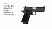 Find The Best Springfield armory handguns At Proven Arms