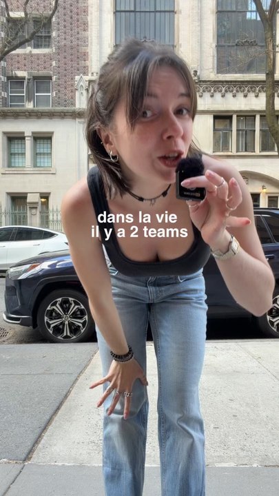 Dans la vie il y a 2 teams…