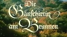 Die Gänsehirtin am Brunnen 1979  Film deutsch