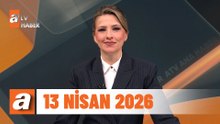 atv Ana Haber | 13 Nisan 2026