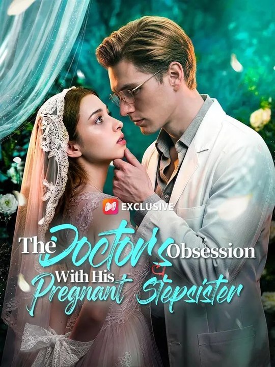 The Doctor's Obsession With His Pregnant Stepsister Isode 2026