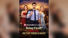 Being Fired-Now I'm Out of Their League