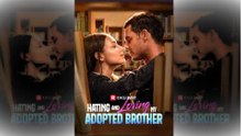 [NEW HOT🔥] Hating and Loving My Adopted Brother #reelshort Full Movie🍀