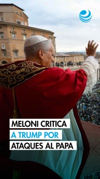 Meloni y la clase política italiana tachan de inaceptables las críticas de Trump al papa