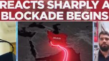 War on global economy; Iran slams US's Strait of Hormuz blockade